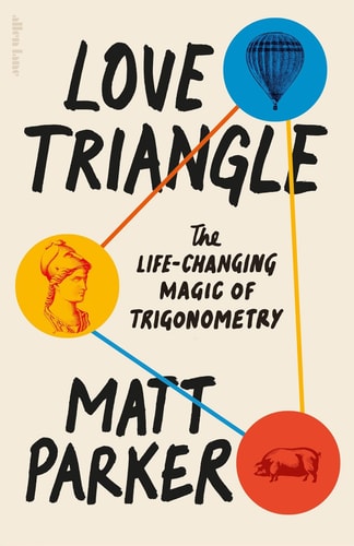 Love Triangle The Life-changing Magic of Trigonometry
