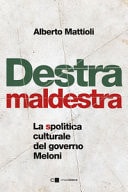 Destra maldestra la (s)politica culturale del governo Meloni