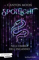Nell'ombra dell'inganno. Spotlight