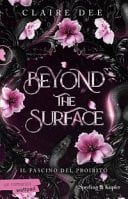 Beyond the surface. Il fascino del proibito