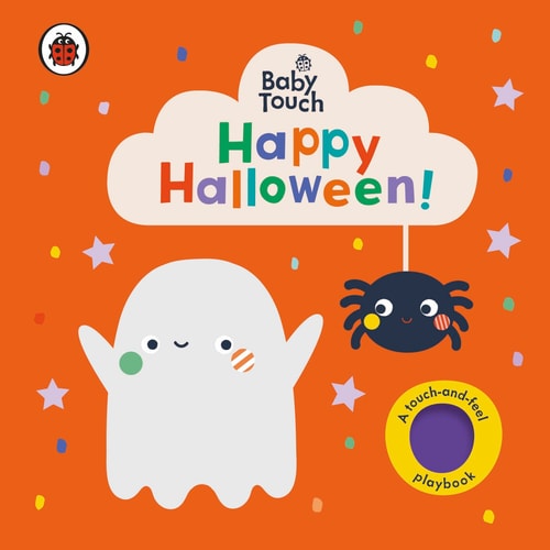 Baby Touch: Happy Halloween! A Touch-And-feel Playbook