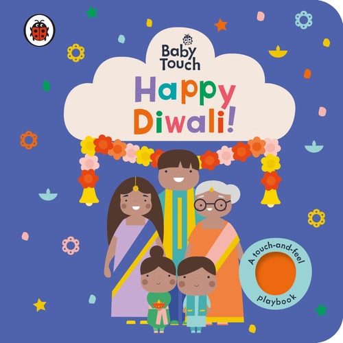 Baby Touch: Happy Diwali! A Touch-And-feel Playbook