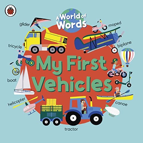 My First Vehicles A World of Words