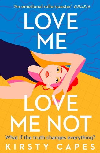 Love Me, Love Me Not The Powerful Novel from the Women's Prize Longlisted Author of Careless