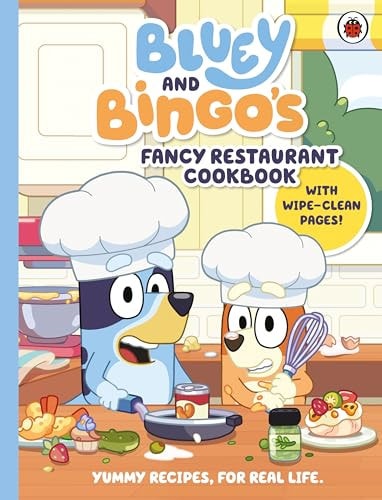 Bluey: Bluey and Bingo's Fancy Restaurant Cookbook