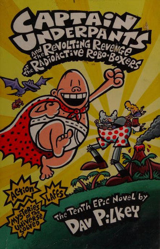 Captain Underpants and the revolting revenge of the radioactive robo-boxers