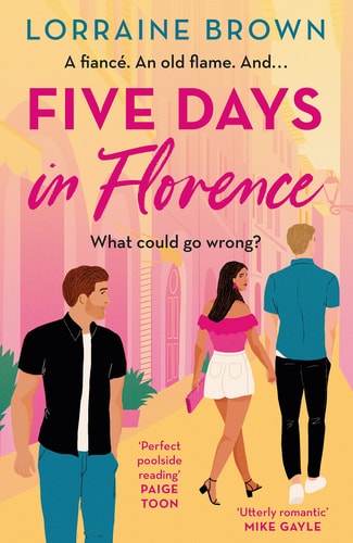 Five Days in Florence The Deliciously Romantic Holiday Romance You Don't Want to Miss!