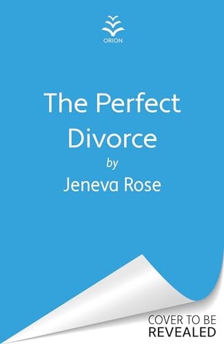 The Perfect Divorce The Gripping #1 New York Times Bestseller That Everyone's Talking About