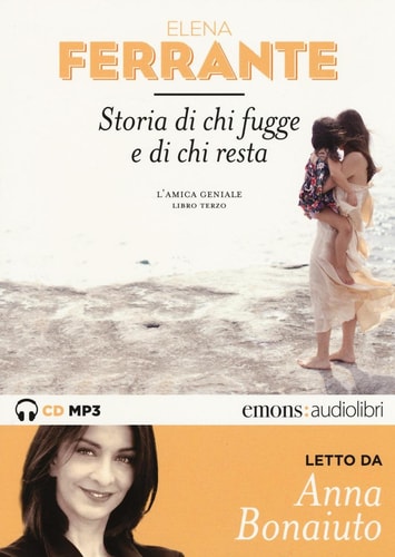 Ferrante, Storia di chi fugge. 2 MP3-CDs: L'amica geniale 3
