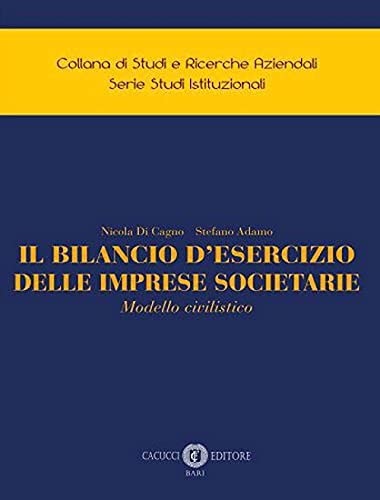 Il bilancio d'esercizio delle imprese societarie. Modello civilistico