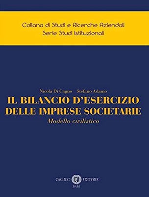 Il bilancio d'esercizio delle imprese societarie. Modello civilistico