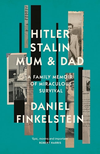 Hitler, Stalin, Mum, Dad A Family Memoir