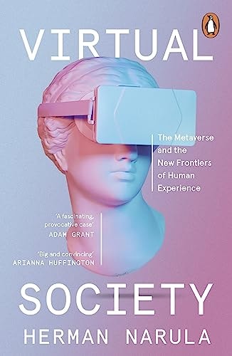 Virtual Society The Metaverse and the New Frontiers of Human Experience