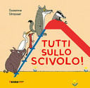 Tutti sullo scivolo! Ediz. a colori
