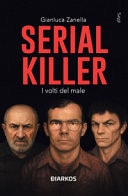 Serial killer. I volti del male