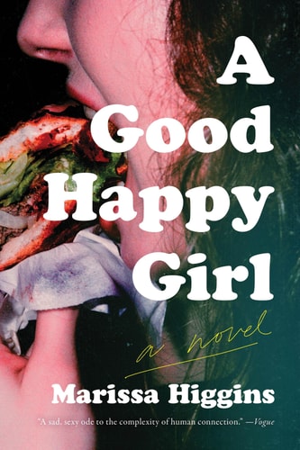 A Good Happy Girl A Novel