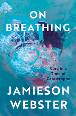 On Breathing Care in a Time of Catastrophe