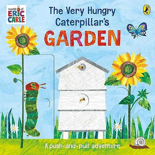 The Very Hungry Caterpillar's Garden A Push-and-pull Adventure