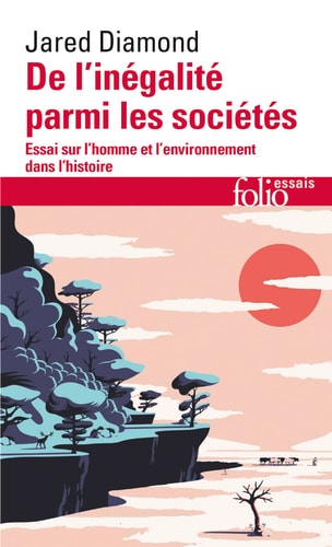 De l'inégalité parmi les sociétés essai sur l'homme et l'environnement dans l'histoire