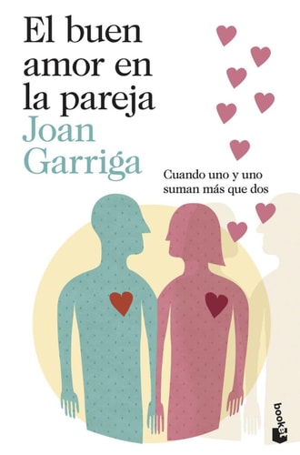 El buen amor en la pareja: Cuando uno y uno suman más que dos