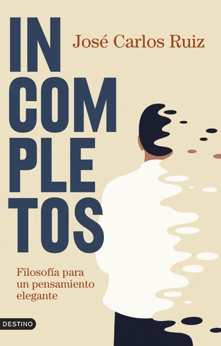 Incompletos filosofía para un pensamiento elegante