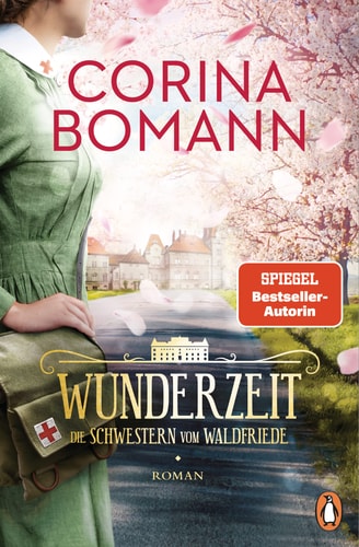 Wunderzeit die Schwestern vom Waldfriede : Roman