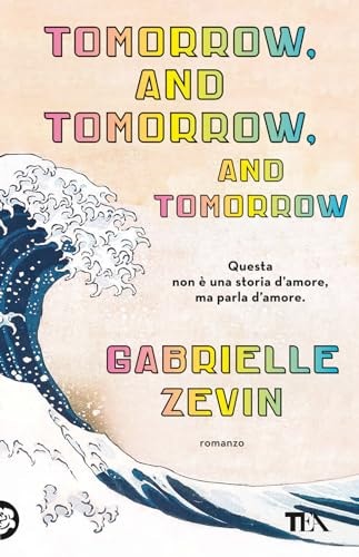 Tomorrow, and tomorrow, and tomorrow. Ediz. italiana