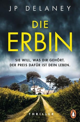Die Erbin Sie will, was dir gehört. Der Preis dafür ist dein Leben. : Thriller