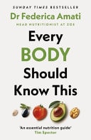 Every Body Should Know This The Science of Eating for a Lifetime of Health