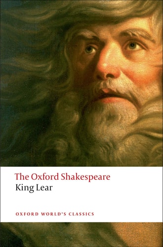 The Oxford Shakespeare: The History of King Lear