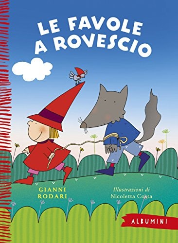 Le favole a rovescio. Ediz. a colori