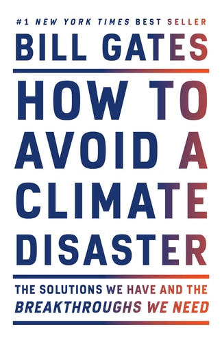 How to Avoid a Climate Disaster The Solutions We Have and the Breakthroughs We Need