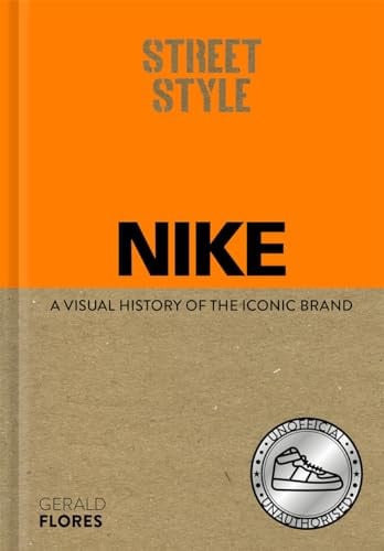Street Style: Nike A Visual History of the Iconic Brand