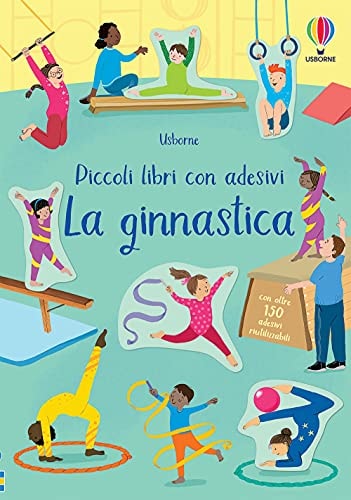 La ginnastica. Ediz. a colori