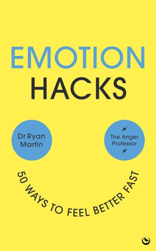 Emotion Hacks 50 Ways to Feel Better Fast