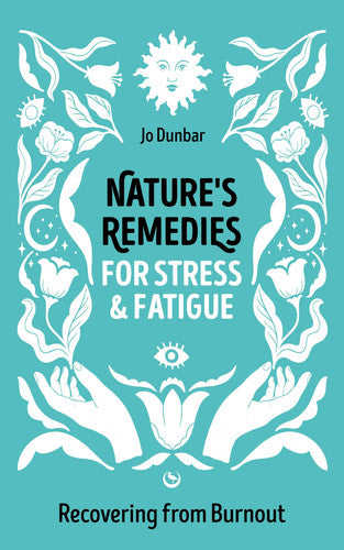 Nature's Remedies for Stress and Fatigue Recovering from Burnout