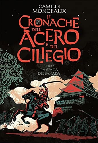 La spada dei Sanada. Le cronache dell'acero e del ciliegio