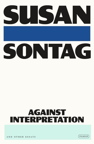 Against Interpretation And Other Essays