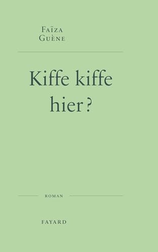 Kiffe kiffe hier? roman