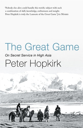 The Great Game On Secret Service in High Asia