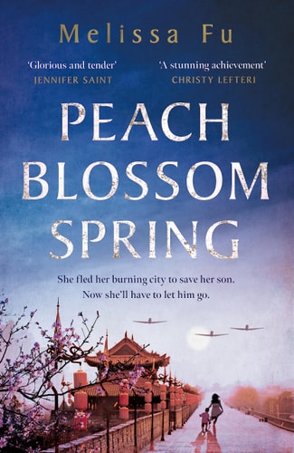 Peach Blossom Spring A Glorious, Sweeping Novel about Family and the Search for Home