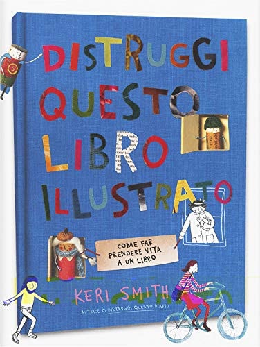 Distruggi questo libro (illustrato)