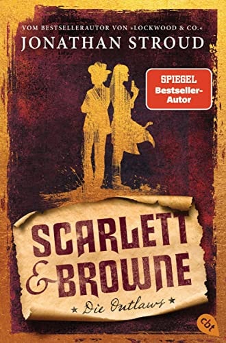 Scarlett & Browne - Die Outlaws Mitreißende Fantasy für Fans von Lockwood & Co.