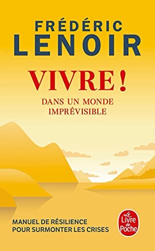 Vivre ! Dans un monde imprévisible