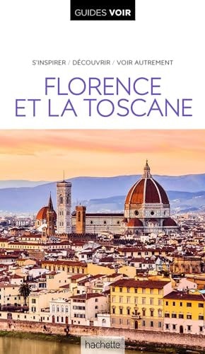 Guide Voir Florence et la Toscane