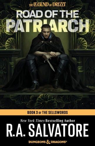 Road of the Patriarch: Dungeons & Dragons Book 3 of The Sellswords Trilogy