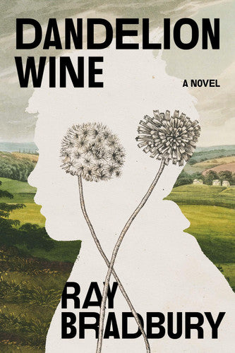 Dandelion Wine: A Novel (Grand Master Editions)