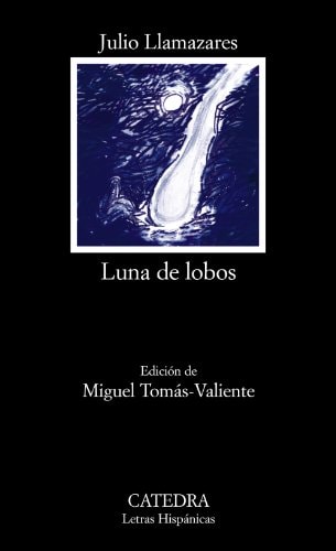 Luna de lobos (Letras hispanicas/ Hispanic Writings) (Spanish Edition)