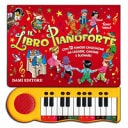 Il libro pianoforte. Con 12 famose canzoncine da leggere, cantare e suonare! Ediz. a colori