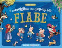 Meraviglioso libro pop-up delle fiabe. Maxi pop-up. Ediz. a colori